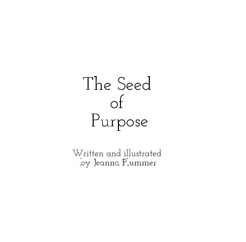 Visualizza The Seed of Purpose di Jeanna Plummer