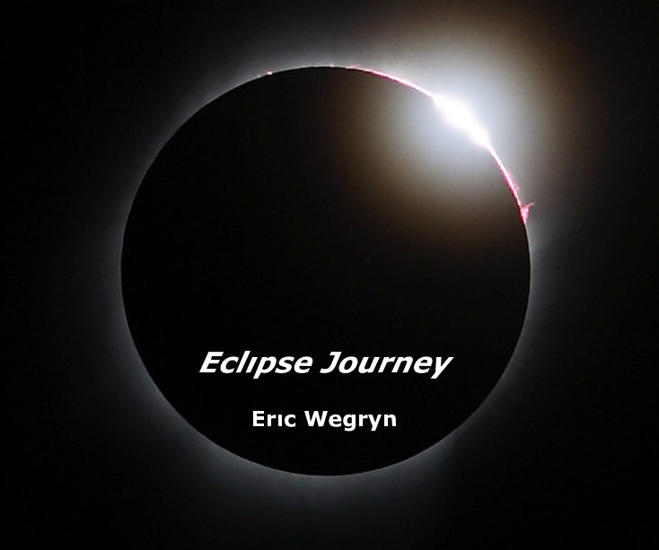 View Eclipse Journey by Eric Wegryn