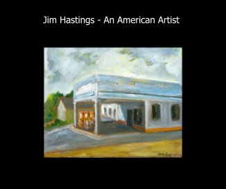 Jim Hastings - An American Artist book cover