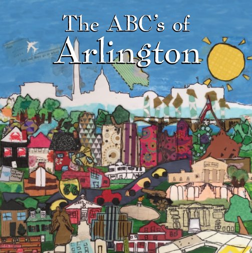 Ver The ABC's of Arlington (Hardcover) por Ms. Beth Savitsky's Second Grade Class