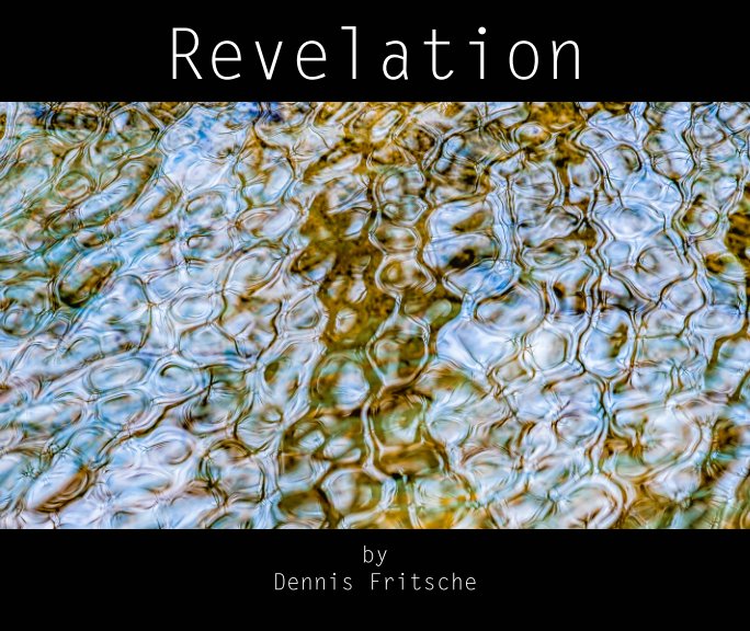 View Revelation by Dennis Fritsche