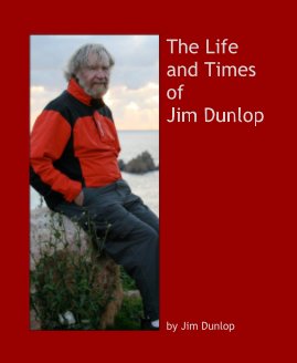 The Life and Times of Jim Dunlop book cover
