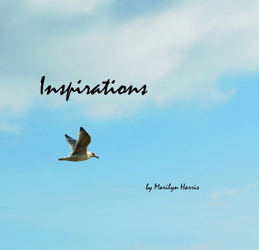 View Inspirations by Marilyn Harris by Marilyn Harris