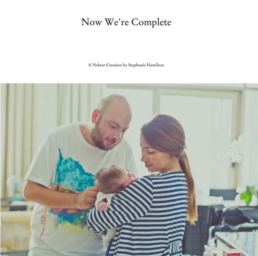 Ver Now We're Complete por A Nektar Creation by Stephanie Hamilton