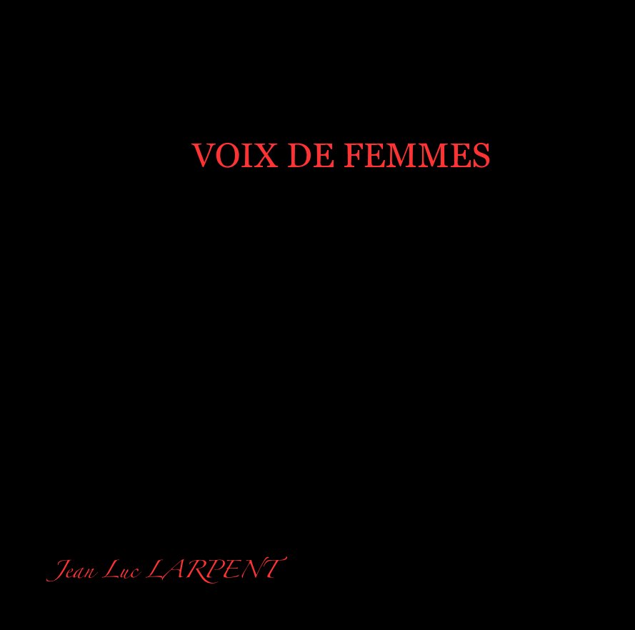 Visualizza Voix de femmes di Jean Luc LARPENT