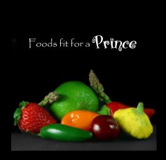 Foods fit for a Prince book cover