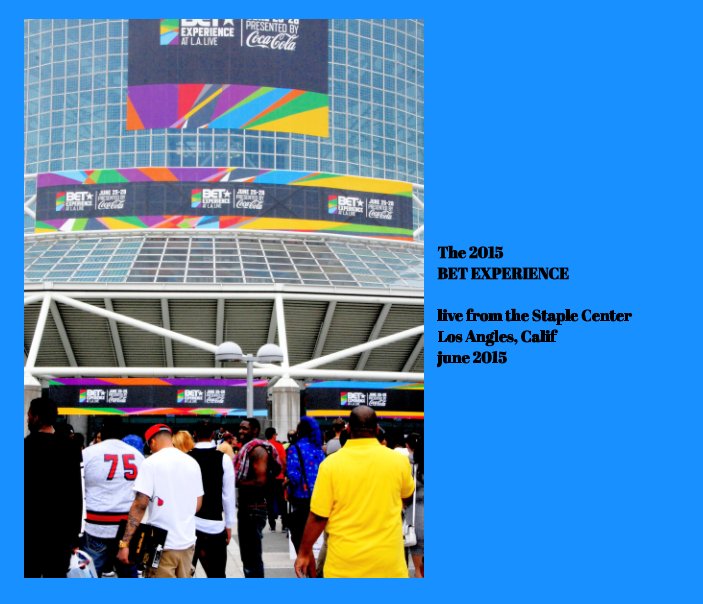 View 2015 BET EXPERIENCE by Gary G Kinard