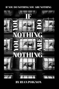 IF YOU DO NOTHING
YOU ARE NOTHING book cover
