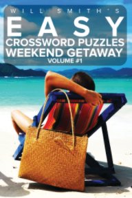 Easy Crossword Puzzles Weekend Getaway - Volume 1 book cover