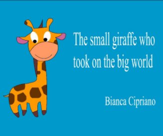 The Small Giraffe Who Took on the Big World book cover