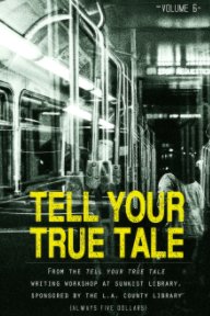 Tell Your True Tale: Sunkist/La Puente book cover