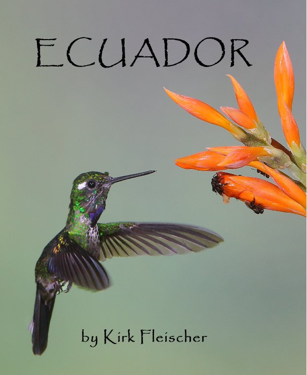 View ECUADOR by Kirk Fleischer