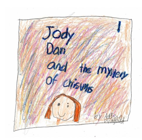 Ver Jody Dan and the Mystery of Christmas por Addison Wingard