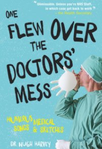 One Flew Over The Doctors' Mess book cover