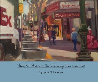 Plein Air Works and Studio Paintings from  2014-2016 book cover