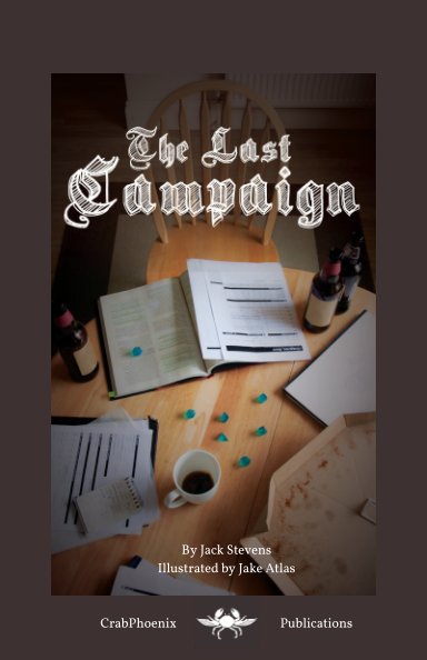 Visualizza The Last Campaign di Jack Stevens, Jake Atlas