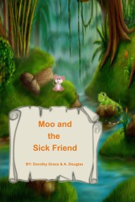 Moo and the Sick Friend book cover