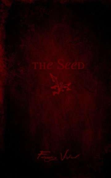 View The Seed by Franky Vivid