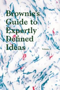 Brownies's Guide to Expertly Defined Ideas Volume 2 book cover