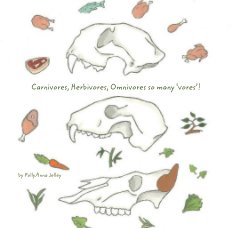 Carnivores, Herbivores, Omnivores so many ‘vores’! book cover