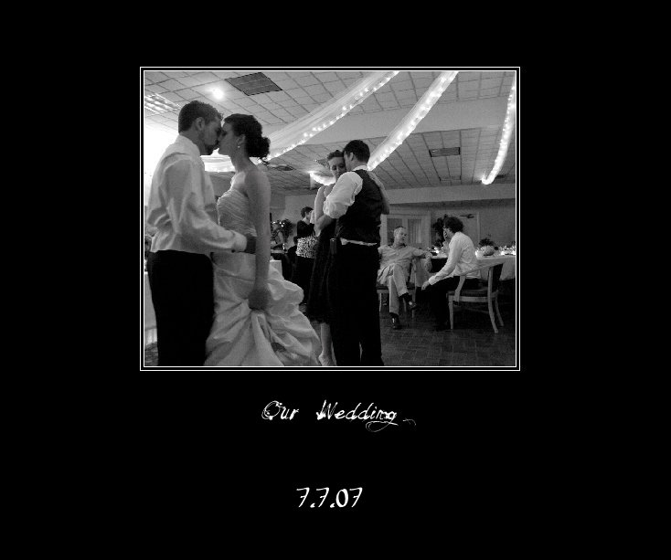 Ver Our Wedding por 7.7.07