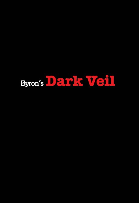 View Byron's Dark Veil by Daevon J. Byron