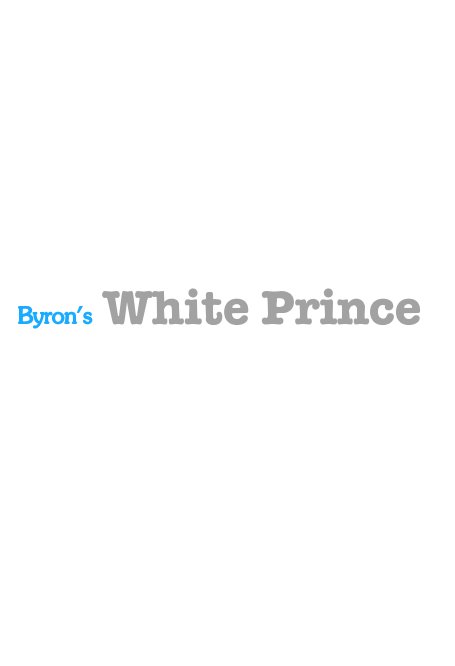 Ver Byron's White Prince por Daevon J. Byron