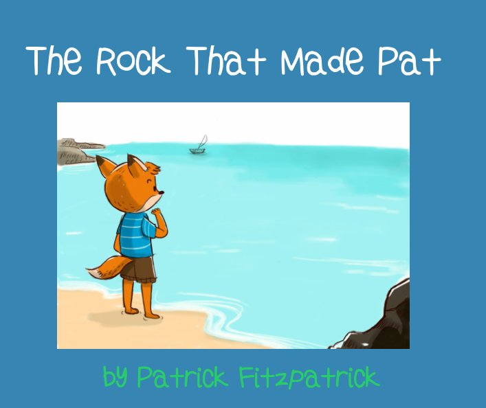 View The Rock That Made Pat by Patrick Fitzpatrick