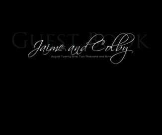 Jaime and Colby Guest Book 2nd edition book cover