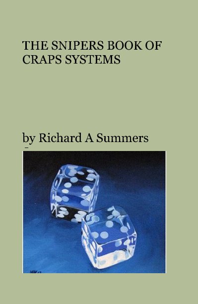 Ver THE SNIPERS BOOK OF CRAPS SYSTEMS por Richard A Summers Jr.