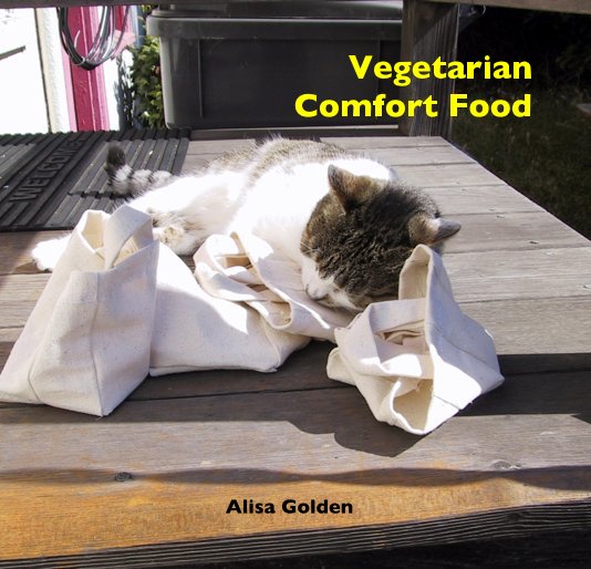 View Vegetarian Comfort Food by Alisa Golden