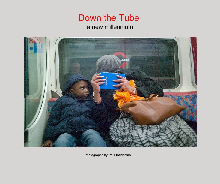 Down the Tube nach Photographs by Paul Baldesare anzeigen