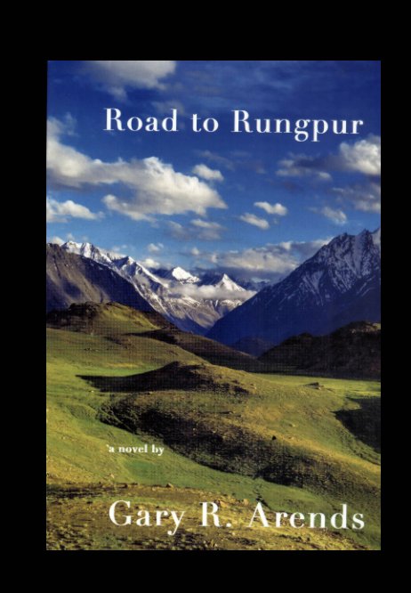 Visualizza Road To Rungpur di Gary R. Arends