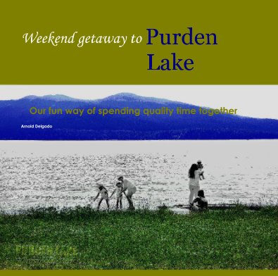 Weekend getaway to Purden Lake book cover