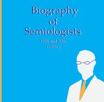 Biography of Semiologists: 19th and 20th century book cover