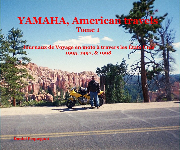 View YAMAHA, American travels Tome 1 by Daniel Pequegnot