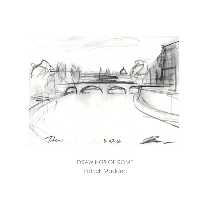 View DRAWINGS OF ROME by Patrick Madden