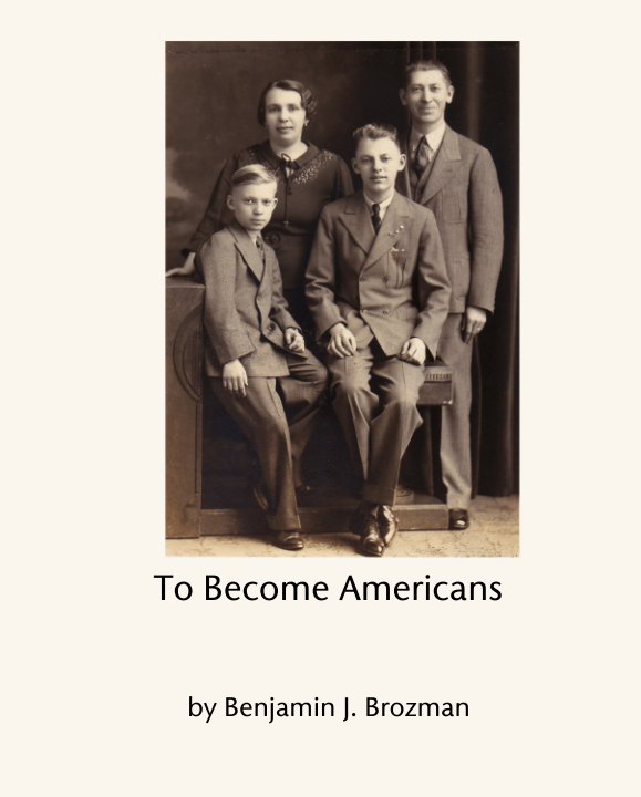 View To Become Americans by Benjamin J. Brozman