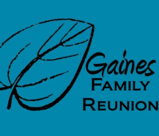 2015 Gaines Family Reunion Memory Book book cover