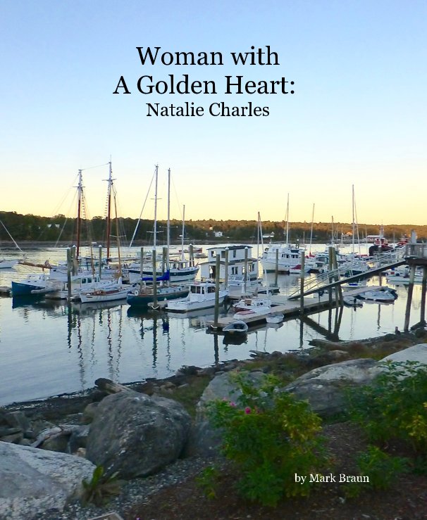 View Woman with A Golden Heart: Natalie Charles by Mark Braun