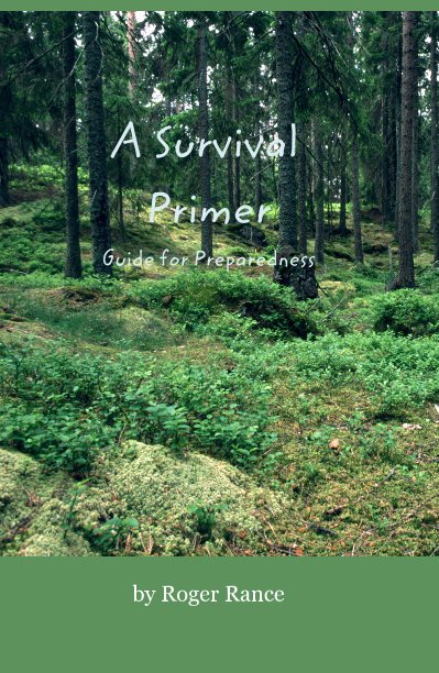 Ver A Survival Primer Guide for Preparedness por Roger Rance
