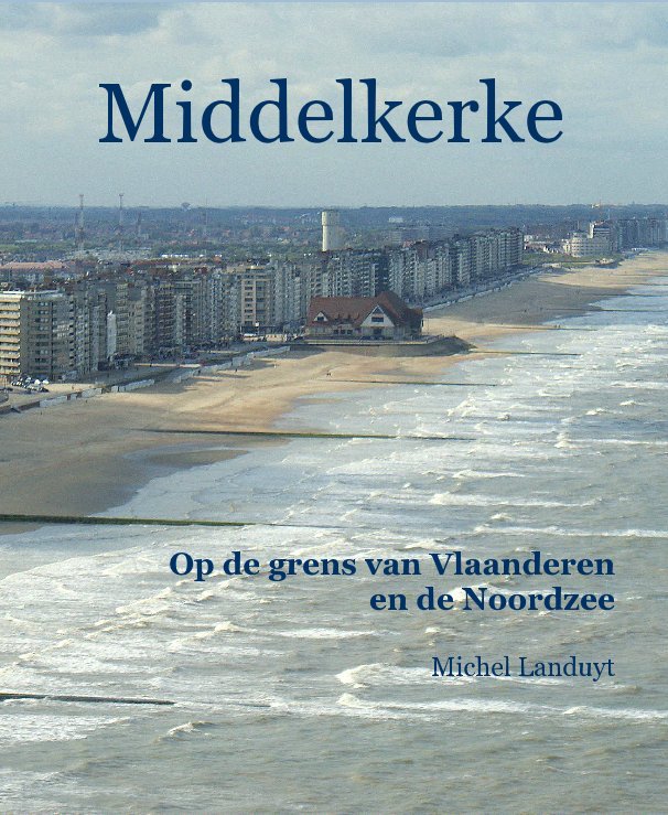 View Middelkerke by Michel Landuyt