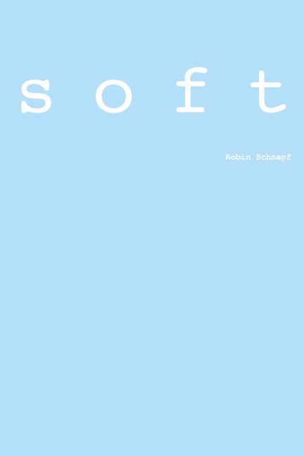 View Soft by Robin Schnepf