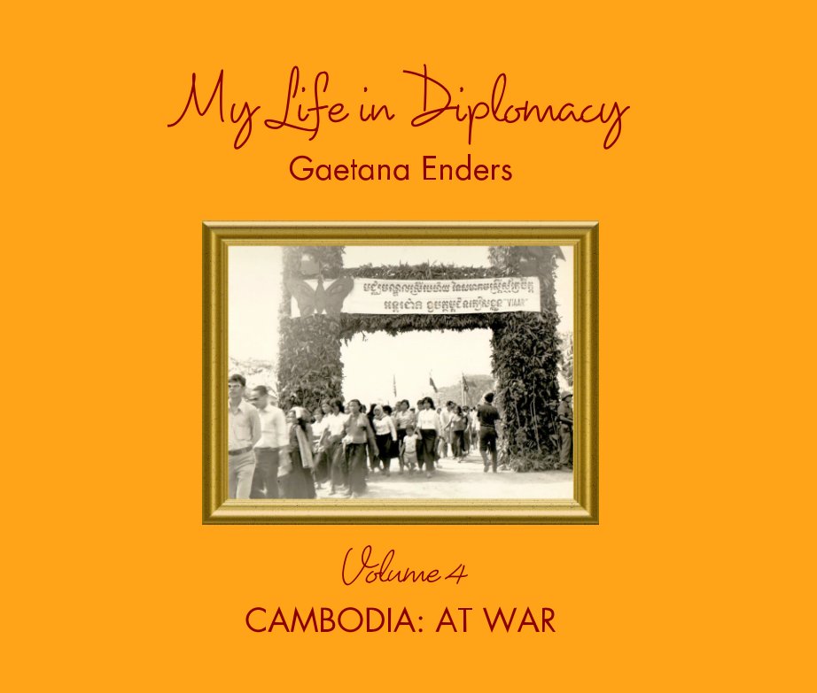 View My Life in Diplomacy, vol. 4 by Gaetana Enders