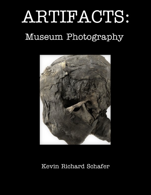 Ver Artifacts: The Museum Photography of Kevin R. Schafer por Kevin Richard Schafer