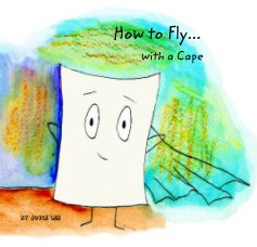 How to Fly with a Cape book cover