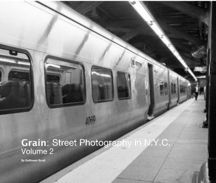 Grain: Street Photography in N.Y.C. Volume 2 book cover