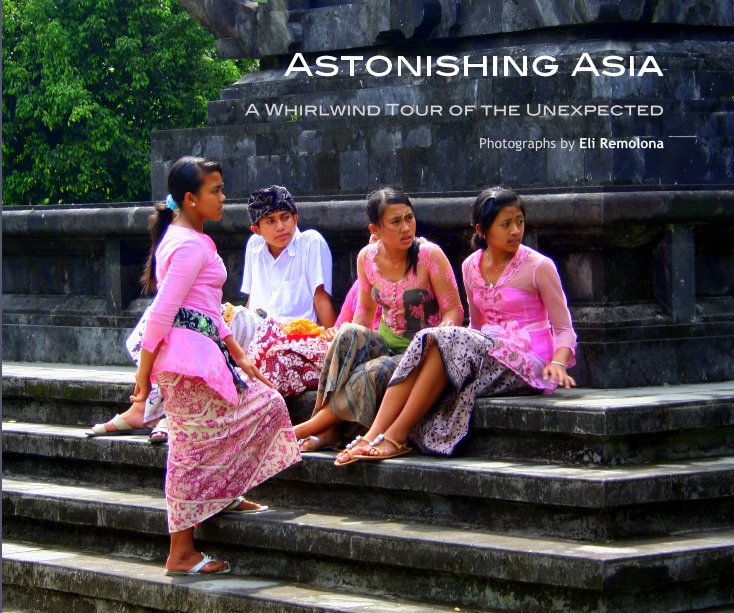 View Astonishing Asia by Eli Remolona