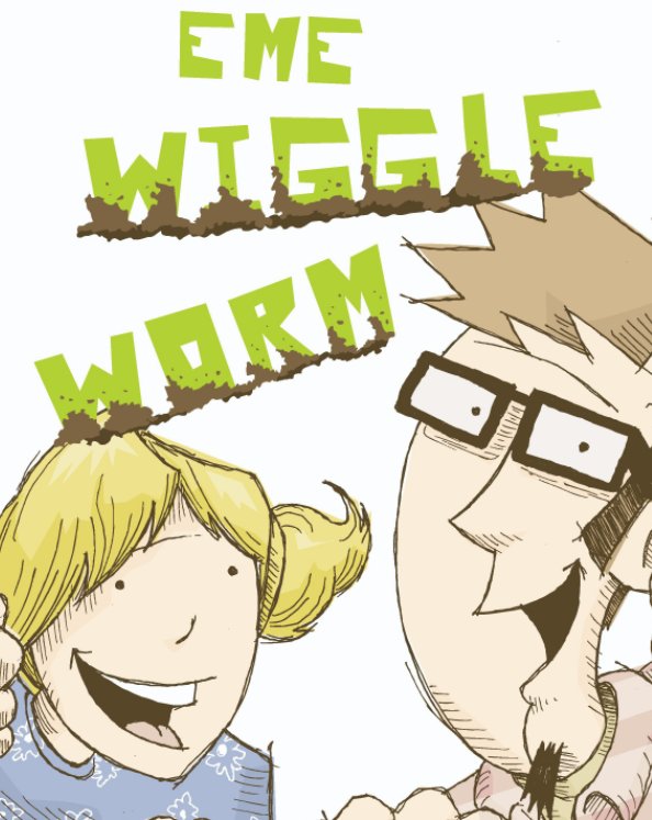 View Eme Wiggle Worm by Mike Teixeira, Ryan Putnam