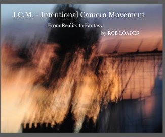I.C.M. - Intentional Camera Movement book cover